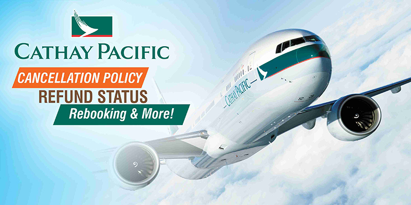 How to Cancel Cathay Pacific Airlines Flight Ticket?